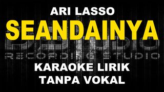 Ari Lasso - Seandainya (Karaoke)