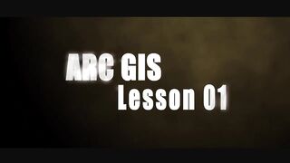 Arc Map Lesson 01