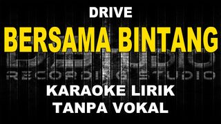 Drive - Bersama Bintang (Karaoke)