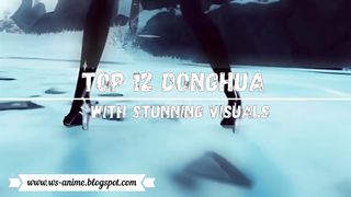 Top 12 Best Donghua with Best Animation Graphics
