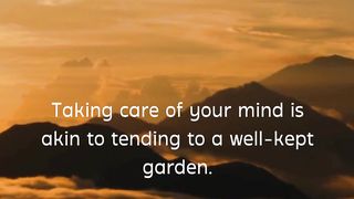 Take care of your mind