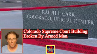 Colorado Supreme Court building broken into by armed manq