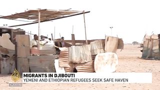 Migrants in Djibouti: Yemeni and Ethiopian refugees seek safe haven