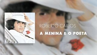 Roberto Carlos - A Menina E O Poeta