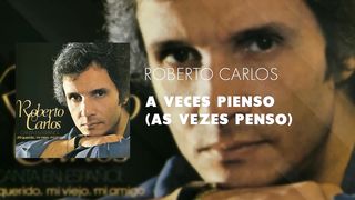Roberto Carlos - A Veces Pienso