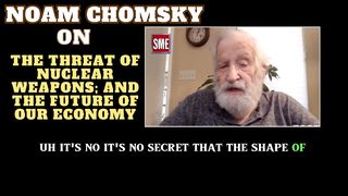 Noam Chomsky | the threat of nuclear weapons and the future of our economy  #NoamChomsky