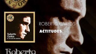 Roberto Carlos - Actitudes
