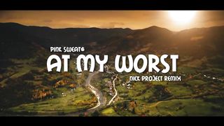 At My Worst (Nick Project Remix)