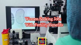 Women seeking jobs with fertility benefits