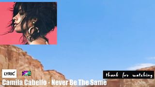 BRTR - Camila Cabello - Never Be The Same [Lyrics]