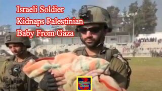 Israeli soldier reportedly kidnaps Palestinian baby from Gaza