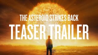 The Asteroid Strikes Back - Teaser Trailer