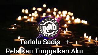 Terlalu Sadis & Rela Kau Tinggalkan Aku || Channel Karung Musik