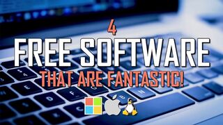 4 Free Software That Are Actually Fantastic!