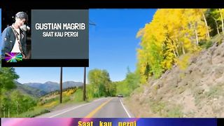 Gustian Magrib - Saat Kau Pergi ( Lirik Lagu )-F