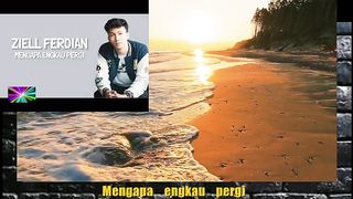 Ziell Ferdian - Mengapa Engkau Pergi ( Lirik Lagu)-F