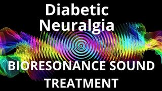 Diabetic Neuralgia _ Sound therapy session _ Sounds of nature