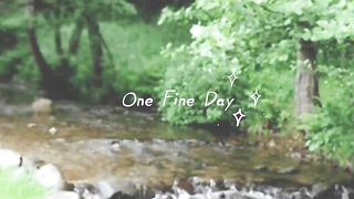 One fine day!