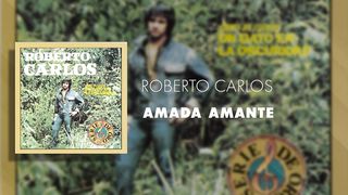 Roberto Carlos - Amada Amante