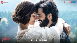 Apna Bana Le - Full Audio _ Bhediya _ Varun Dhawan, Kriti Sanon_ Sachin-Jigar,Arijit Singh