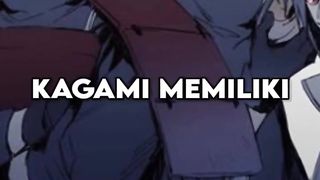 Apa yang Membuat Uchiha Kagami Begitu Spesial