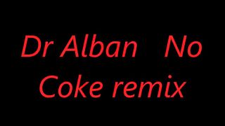 Dr Alban No Coke remix