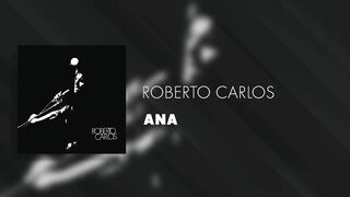 Roberto Carlos - Ana
