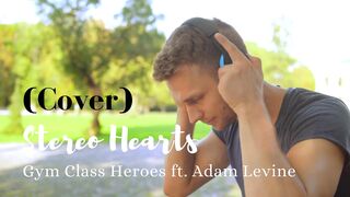 Cover (Stereo Hearts - Gym Class Heroes ft. Adam Levine)