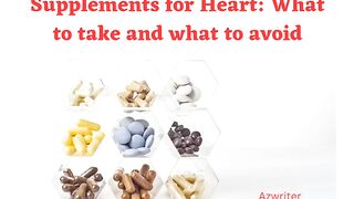 Supplements for heart: What to take and what to avoid?