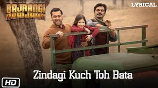 Zindagi Kuch Toh Bata (Reprise) Full Song with LYRICS Pritam _ Salman Khan _ Bajrangi Bhaijaan.