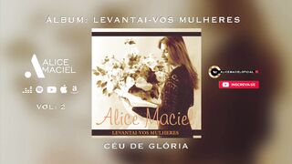Alice Maciel - Céu De Glória