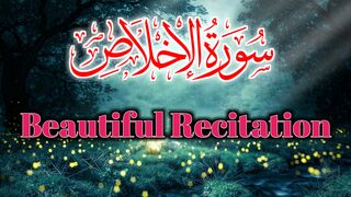 Surah Ikhlas | Beautiful Recitation