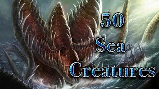 50 Sea Mythical Creatures from around the World