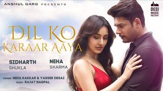 Dil Ko Karaar Aaya - Sidharth Shukla & Neha Sharma _ Neha Kakkar & YasserDesai _ Rajat Nagpal _ Rana.