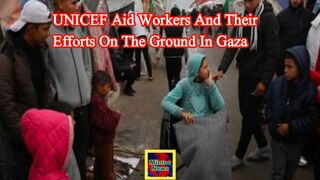 UNICEF aid workers and their efforts on the ground in Gaza