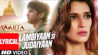 Arijit Singh _ Lambiyaan Si Judaiyaan With Lyrics _ Raabta _ Sushant Rajput, Kriti Sanon _ T-Series.