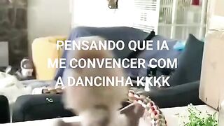 Pensando que enganava com a dancinha