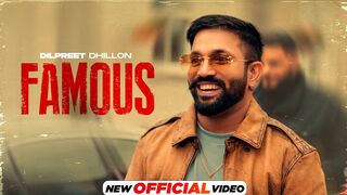 Famous (Official Video)- Dilpreet Dhillon - Preeta - Latest Punjabi Song 2024- New Punjabi Song 2024