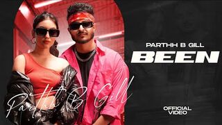 Been (Official Video) - Parthh B Gill ft Ashima Kanwar - Latest Punjabi Songs 2024 - New Song 2024