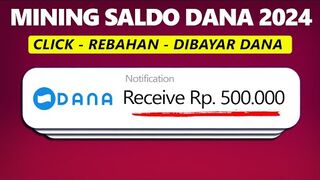 MAKE MONEY ONLINE : Rebahan Dibayar Saldo DANA Gratis Upto Rp500.000 Mining Saldo DANA, Aplikasi Penghasil Uang Termudah.