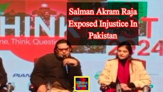 Salman Akram Raja Exposed Injustice in Pakistan