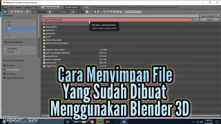 tutorial menyimpan file yang telah dibuat menggunakan blender