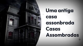 Antiga casa assombrada