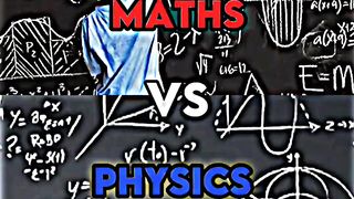 Maths vs Physics