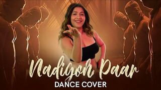 Nadiyon Paar - Dance Cover - Sakshi Shrivas