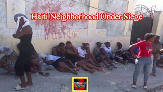 Haiti neighborhood under siege: Gang repeatedly attacks Solino in Port-au-Prince.