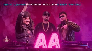 Aa | Roach Killa | Arif Lohar | Deep Jandu Ft. JD Rapper | New Remix Song 2024 | Music Video