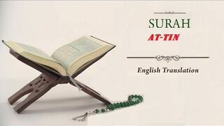 Quran: 95. Surah At-Tin (The Fig): Arabic and English translation