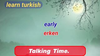 Adverbs_of_Time_Explained___Turkishle___Learn_Turkish___Telling_Time_in_Turkish_join_to_learn 5