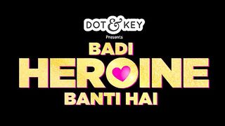 Badi Heroine Banti Hai (2024) Hindi Season 1 Watch HD Part 04